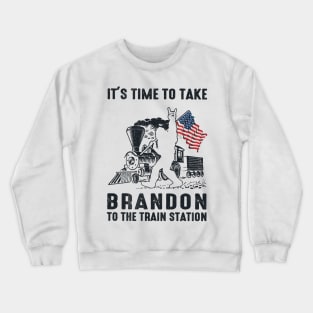 It's Time To Take Brandon Crewneck Sweatshirt